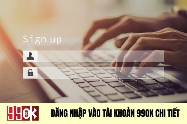 Đăng nhập vào tài khoản 99ok chi tiết