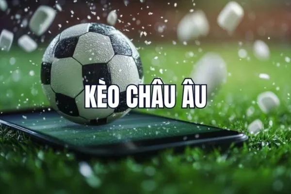 Kèo Châu Âu