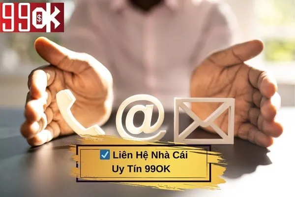 Liên Hệ 99okwin.live Kết Nối Tận Tâm, Hỗ Trợ Tận Tình