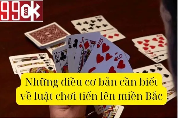 Luật Chơi Tiến Lên Miền Bắc: Bí Quyết Chiến Thắng Cho Người Mới