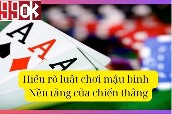 Cách Chơi Mậu Binh Thắng Lớn: Từ Tân Binh Đến Cao Thủ