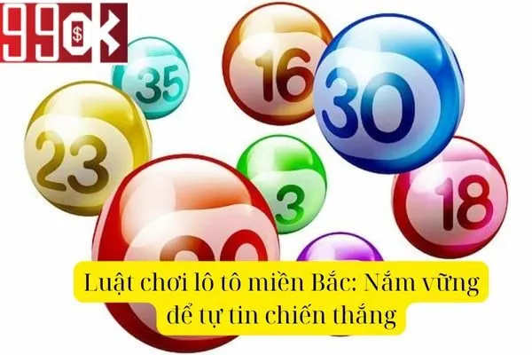 Hướng Dẫn Chơi Lô Tô Miền Bắc: Từ A Đến Z Cho Người Mới Bắt Đầu