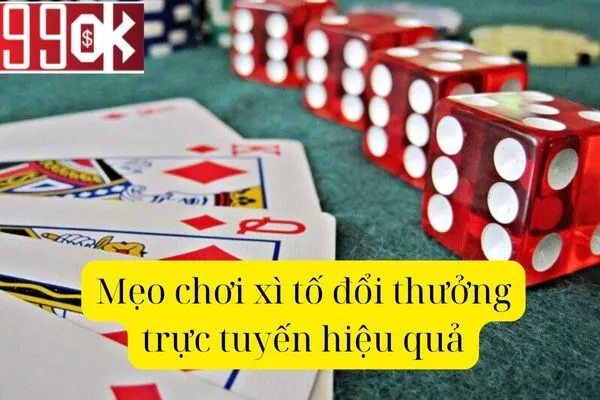 Xì Tố Đổi Thưởng Trực Tuyến: Thử Vận May, Rinh Ngay Tiền Thật