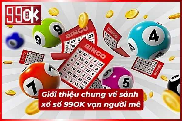 Giới thiệu chung về xổ số vạn người mê tại 99OK